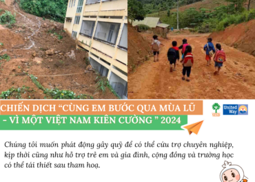 KÊU GỌI YÊU THƯƠNG ĐỒNG HÀNH CÙNG CHIẾN DỊCH "CÙNG EM BƯỚC QUA MÙA LŨ 2024"