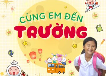 CÙNG EM ĐẾN TRƯỜNG - CHƯƠNG TRÌNH TRAO QUÀ HỖ TRỢ GIÁO DỤC CHO HƠN 220 TRẺ EM MỒ CÔI DO COVID-19 TẠI TP.HCM